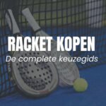 Padel racket kopen