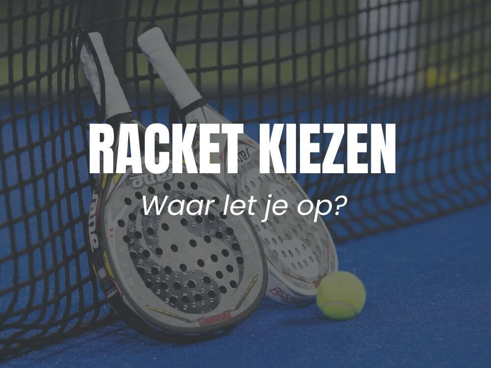 Racket kiezen