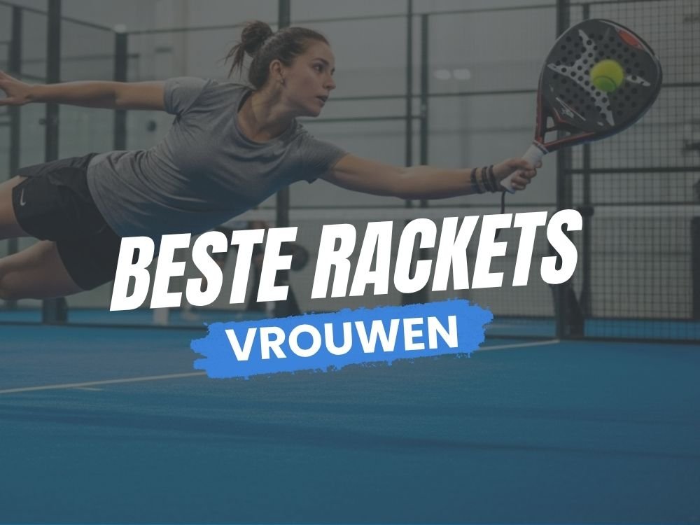 Beste Racket voor Vrouwen