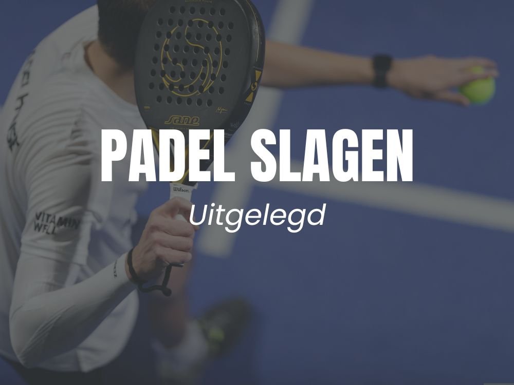 Padel slagen uitgelegd