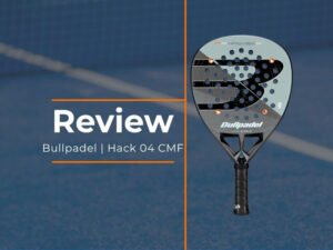 Bullpadel Hack 04 CMF 26 review